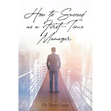 How to Succeed as a First-Time Manager