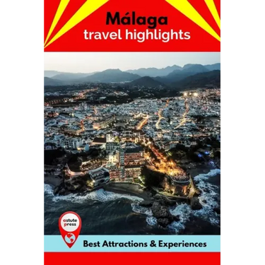 Málaga Travel Highlights: Best Attractions & Experiences