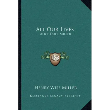 All Our Lives: Alice Duer Miller