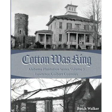 Cotton was King: Indian Farms to Lawrence County Plantations