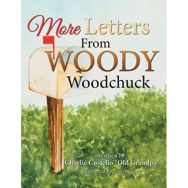 More Letters from Woody Woodchuck
