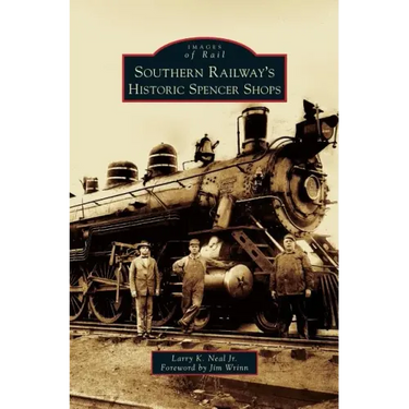 Southern Railway's Historic Spencer Shops