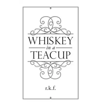 Whiskey in a Teacup