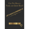 Can You Really Think and Grow Rich?: Keys to Unlock an Extraordinary Life