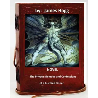 The Private Memoirs and Confessions of a Justified Sinner. (Original Version)