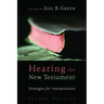Hearing the New Testament: Strategies for Interpretation