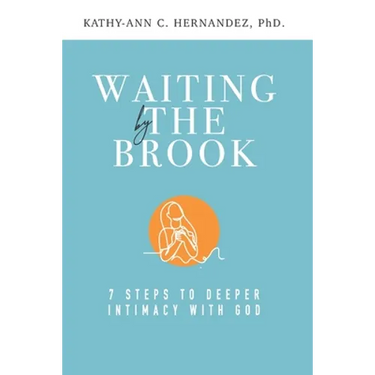 Waiting by the Brook: Seven Steps to Deeper Intimacy With God