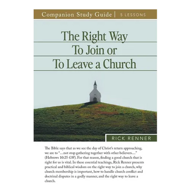 The Right Way To Join or To Leave a Church Study Guide