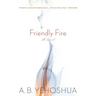 Friendly Fire: A Duet