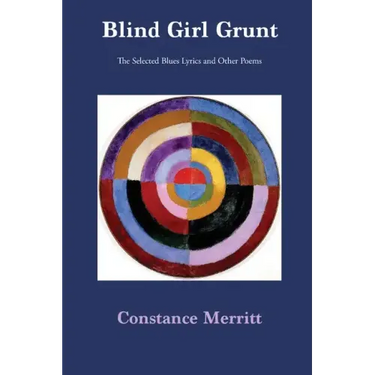 Blind Girl Grunt: The Selected Blues Lyrics and Other Poems