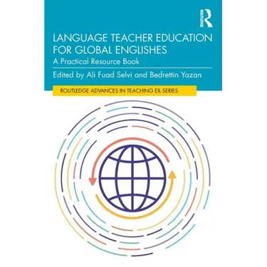 Language Teacher Education for Global Englishes: A Practical Resource Book