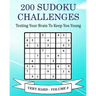 200 Sudoku Challenges - Very Hard - Volume 9: Testing Your Brain To Keep You Young