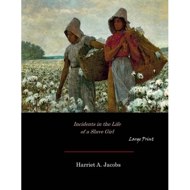 Incidents in the Life of a Slave Girl: Large Print