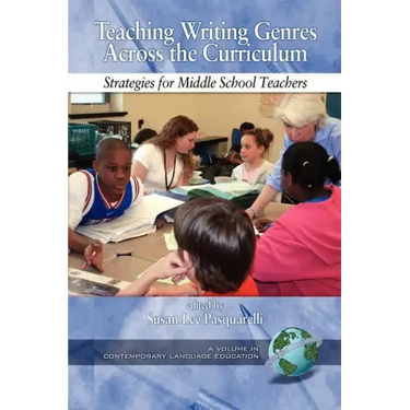 Teaching Writing Genres Across the Curriculum: Strategies for Middle School Teachers (PB)