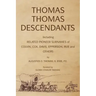 Thomas Thomas Descendants: Including Related Surnames of Colvin, Cox, Davis, Epperson, Rue and Others