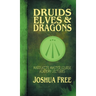Druids, Elves & Dragons: Mardukite Master Course Academy Lectures (Volume Two)