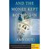 And the Money Kept Rolling in (and Out) Wall Street, the Imf, and the Bankrupting of Argentina