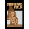Conquering Berlin