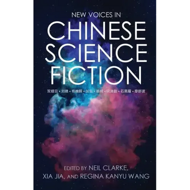 New Voices in Chinese Science Fiction