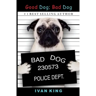 Good Dog; Bad Dog