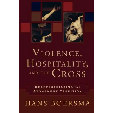 Violence, Hospitality, and the Cross: Reappropriating the Atonement Tradition