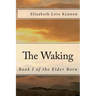 The Waking: Book 1 of the Elder Born
