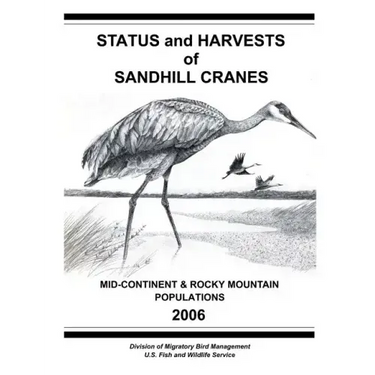 Status and Harvests of Sandhill Cranes: Mid-Continent and Rocky Mountain Populations