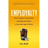 Employalty: How to Ignite Commitment and Keep Top Talent in the New Age of Work