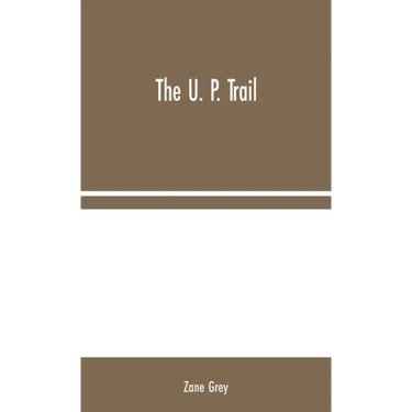 The U. P. Trail