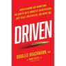 Driven: Understanding and Harnessing the Genetic Gifts Shared by Entrepreneurs, Navy SEALs, Pro Athletes, and Maybe YOU