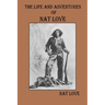The Life and Adventures Of Nat Love