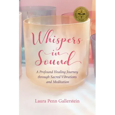 Whispers in Sound: A Profound Healing Journey through Sacred Vibrations and Meditation