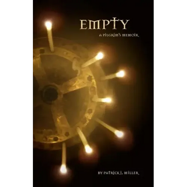 Empty: A pilgrim's memoir