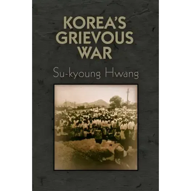 Korea's Grievous War