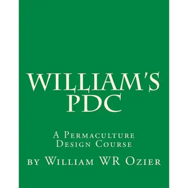 William's PDC: A Permaculture Design Course