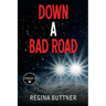 Down a Bad Road