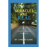 Miracles Are Real: How Divine Intervention Saved My Life