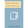 Women's Gospel Trios: A Collection of Gospel Songs Arranged for the Use of Women