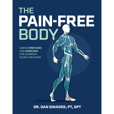 The Pain-Free Body: Simple Stretches and Exercises for Common Aches and Pains