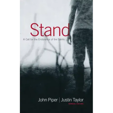 Stand: A Call for the Endurance of the Saints