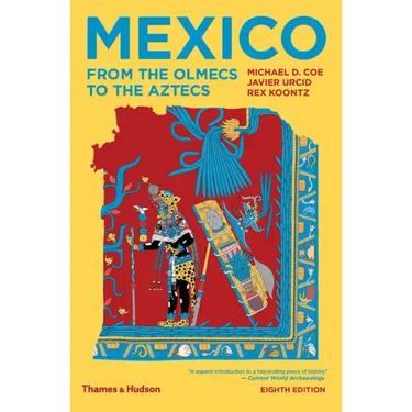 Mexico: From the Olmecs to the Aztecs