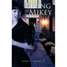 Living for Mikey