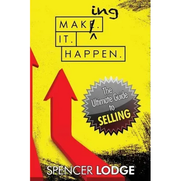 Making-it-Happen: The Ultimate Guide to Selling