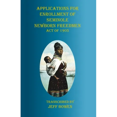 Applications for Enrollment of Seminole Newborn Freedmen Act of 1905: Act of 1905