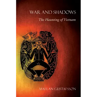 War and Shadows: The Haunting of Vietnam