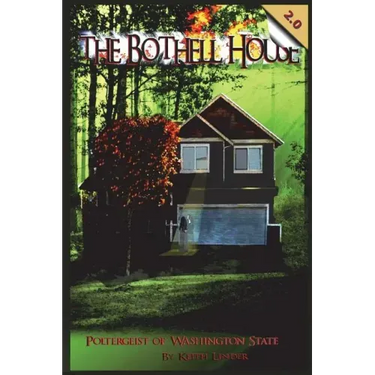 The Bothell Hell House: Poltergeist of Washington State