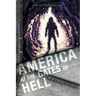 America at the Gates of Hell: How Can We Escape