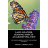 Land, Weather, Seasons, Insects: An Archetypal View