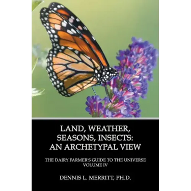 Land, Weather, Seasons, Insects: An Archetypal View
