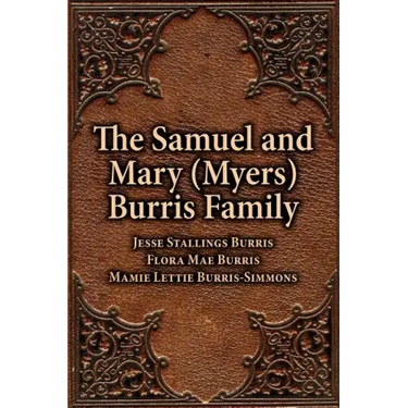 The Samuel & Mary (Myers) Burris Family